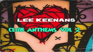 Lee Keenan's Club Anthems Vol 2