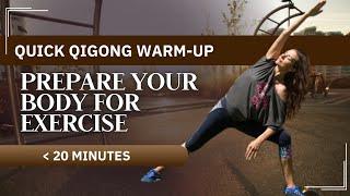 Quick Qigong Warm-Up | Prepare Your Body for Exercise