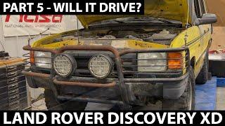 Part 5 - Will It Drive - Land Rover Discovery XD