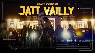 Diljit Dosanjh: Jatt Vailly (Official Video) Ghost | Thiarajxtt | Chani Nattan