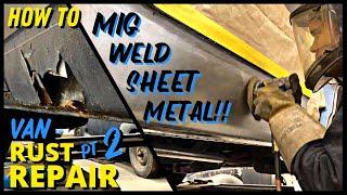 How To MIG Weld Thin Sheet Metal - GMC G10 Boogie Van Rust Repair ( PT 2 )