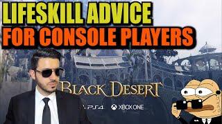 BDO - Lifeskill Advice For Console Players - Black Desert Online