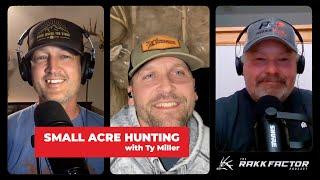 Ep011 - Small Acre Hunting with Ty Miller