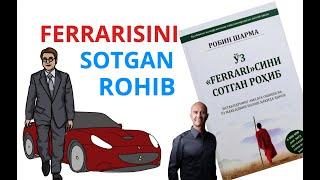 O'Z FERRARISINI SOTGAN ROHIB ASARI | ROBIN SHARMA | 10 Daqiqa kanali