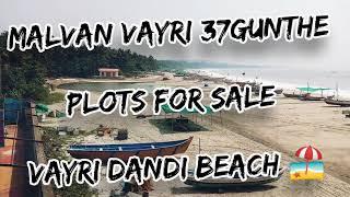 MALVAN WAYRI BEACH TOUCH PROPERTY  37 GUNTHA PLOTS FOR SALE ONLY FOR 8.5LAC GUNTHA NEGOTIATE