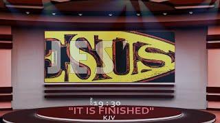 "It Is Finished..." | The Gospel of John - 19 : 30 [KJB] | RJS Productions