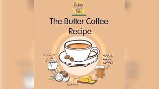 The Butter Coffee Recipe finally! | How to Make Best Butter Coffee | Butter Coffee Recipe