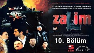 Zalim 10. Bölüm | Mahsun Kırmızıgül, Ceyda Düvenci, Zafer Ergin, Cezmi Baskın (2003)