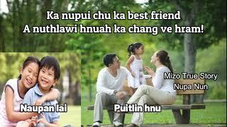 Naupan laia best friend, a nuthlawi hnuah kan innei! Mizo True Story | Nupa Nun|