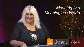 Meaning in a Meaningless World - Pr Faye Stothers-Khan
