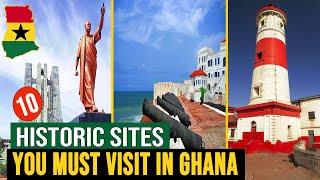 10 Historic Sites In Ghana You Must Visit Now!