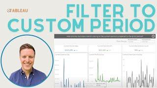 Filter Selected and Comparison Periods at the Same Time in Tableau