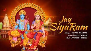 Jay Siya Ram | Ram Bhajan | Ravee Mishrra | Prashant Satose | Saaveri Verma | Ram Mandir Song 2024