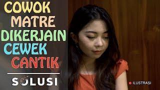 Kisah Nyata Cowok Matre Dikerjain Cewek Cantik | Jive Cimot Solusi TV | Eps 39