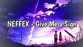 NEFFEX - Give Me a Sign [Lyrics English Indonesian]