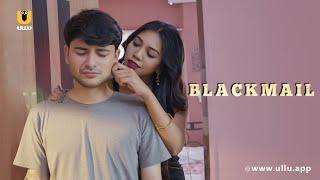 Maa Ki Saheli Ne Kiya Blackmail | Blackmail | Ullu Originals | Subscribe Ullu  App Now