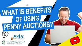 What is Benefits Of Using Penny Auctions