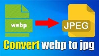 How to convert webp to jpg online