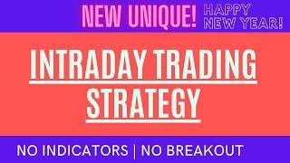 New Unique Intraday Trading Strategy 2022