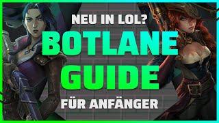 League of Legends BOTLANE Anfängerguide | ALLES was du als NEULING rund um ADC wissen solltest!