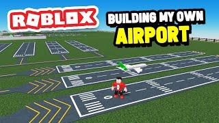 Building The BIGGEST AIRPORT in Roblox