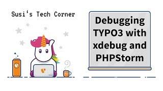 Tutorial - Debugging TYPO3 with xdebug and PHPStorm