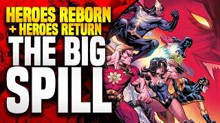 Heroes Reborn + Heroes Return (The Big Spill)