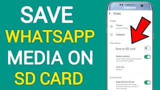 How to Save WhatsApp Media to SD Card | Change WhatsApp Default Download Location to SD Card