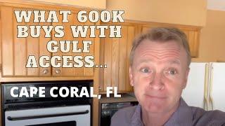 WHAT YOU GET FOR 600K | GULF ACCESS CAPE CORAL