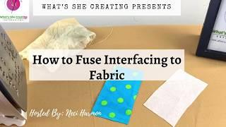 How To Fuse Iron-On Interfacing To Fabric