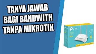 CARA MEMBATASI BANDWITH TP LINK WR840N LANJUTAN