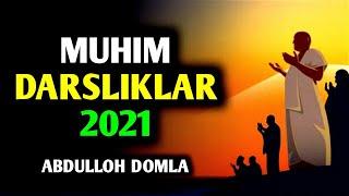 Абдуллох Домла • Мухим Дарсликлар 2021 / Abdulloh Domla • Muhim Darsliklar 2021