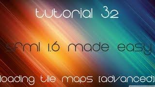 C++ Sfml 1.6 Made Easy Tutorial 32 - Loading Tile Maps [Advanced]