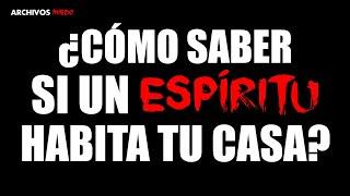 Cómo SABER si un ESPÍRITU HABITA tu CASA?