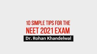 10 simple tips to consider before the NEET 2021 exam - Dr. Rohan Khandelwal