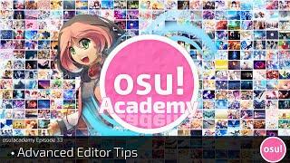 osu!academy Episode - 33 Advanced Editor Tips