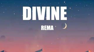 Rema - Divine (lyrics)