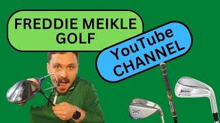 INTRO VIDEO: Freddie Meikle Golf YouTube Channel PGA Golf Professional at Hole Sale Golf