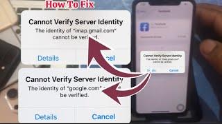 How to fix Cannot Verify Server Identity,The identity of IMAP Gmail.com cannot be verified on iPhone