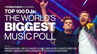 Top 100 DJs: The World’s Biggest Music Poll | A DJ Mag Original Documentary