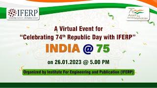 A Virtual Event For “Celebrating 74th Republic Day With IFERP” India@75