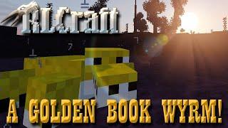 How To Get A Golden Book Wyrm! Updated RLCRAFT 2.9! Ep. 35