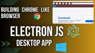 Create Your Own Desktop Browser with Electron JS