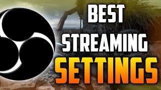 Best OBS Streaming Settings 2017!