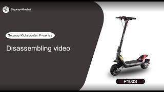 Segway Ninebot P Series How-to Disassemble