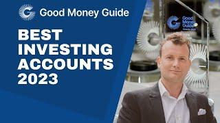 Best Investing Accounts 2023 - Good Money Guide