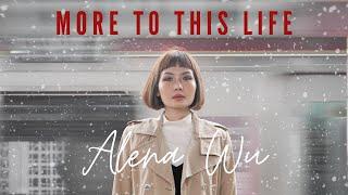 Alena Wu - 'More To This Life' (Official Music Video)