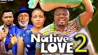 NATIVE LOVE SEASON 2 (New Move) ken Eric/ Rosabelle Andrews 2024 Latest Nigerian Nollywood Movie