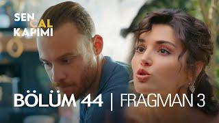 Sen Çal Kapımı 44.  Bölüm 3.  Fragmanı