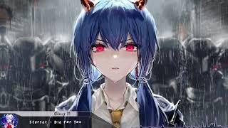 Nightcore - Die For You (Starset) - (Lyrics)